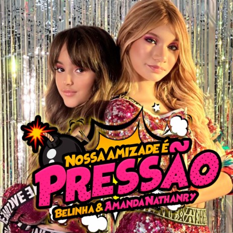 Nossa Amizade É Pressão ft. Amanda Nathanry