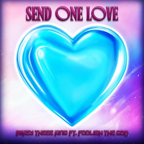 Send One Love ft. Foolish The GOD cover art