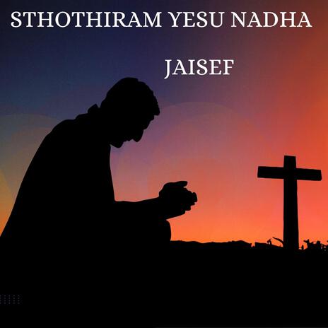 Sthothiram Yesu Nadha (Acoustic Version) cover art