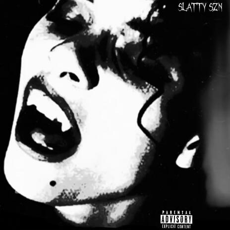 Slatty Szn