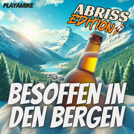 Besoffen in den Bergen (ABRISS-EDITION) cover art