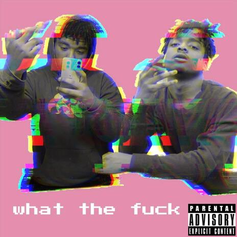 What The Fuck ft. TripleX Demon