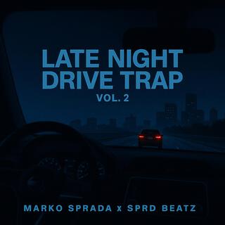 Late Night Drive Trap, Volume 2