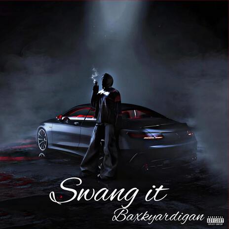 Swang it