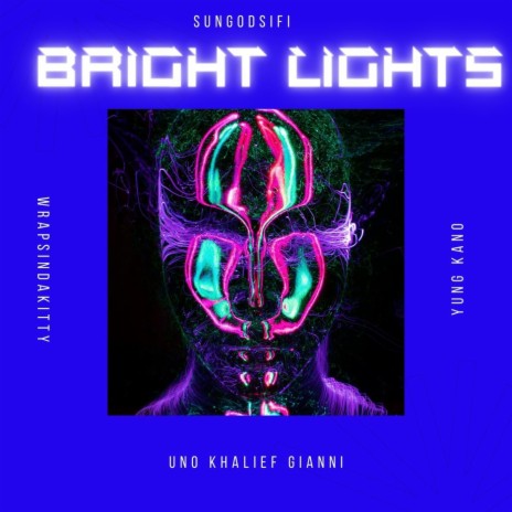 Bright Lights ft. Yung Kano, Uno Khalief Gianni & Wrapsindakitty cover art