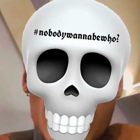 #nobodywannabewho? cover art