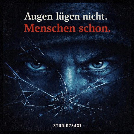 Augen lügen nicht. Menschen schon. – Deutschrap / Trap / Streetrap cover art