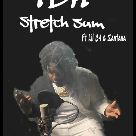 Stretch sum ft. Lil C4