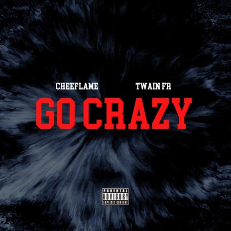 GO CRAZY ft. Twain FR cover art