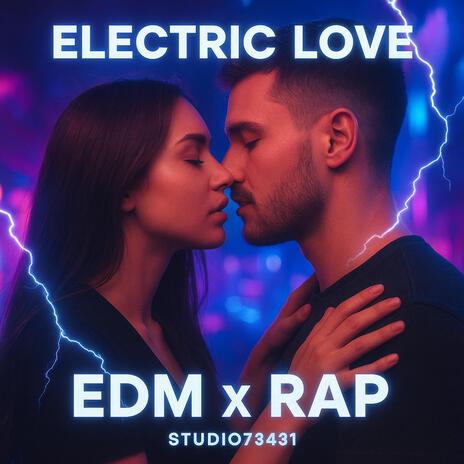 Electric Love – Emotional EDM x Rap cover art