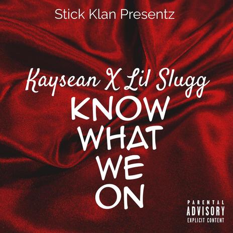 Know What We On ft. Lil Slugg cover art