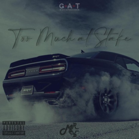 Too Much at Stake ft. June Tha Goon