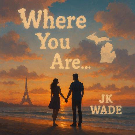 Where You Are...