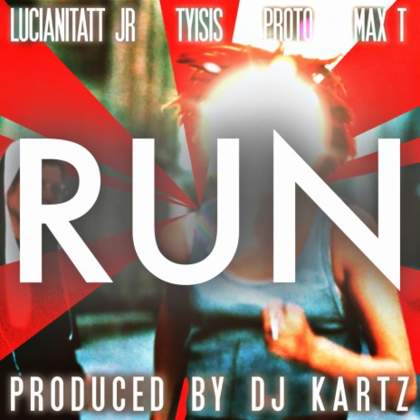 Run ft. Tyisis