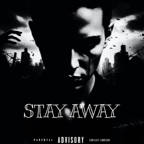 STAY AWAY