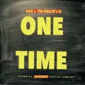 One Time ft. G & Tsubullet