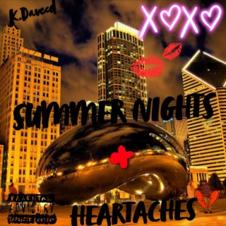 SUMMER NIGHTS + HEARTACHES