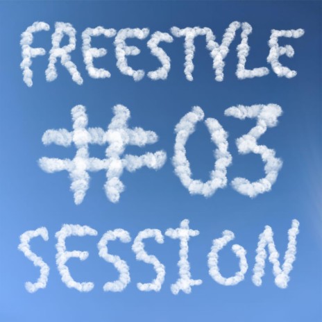 Freestyle Session #03