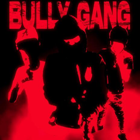 Bully Gang ft. DreRilla & 5Krashout cover art