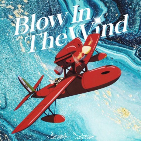 Blow In The Wind cover art