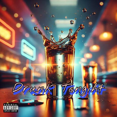 Drunk Tonight