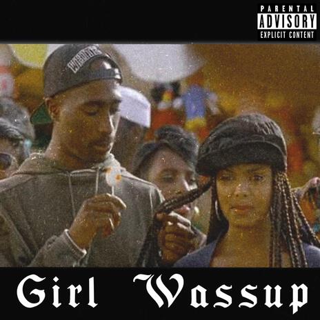 Girl Wassup ft. Lil Wiley