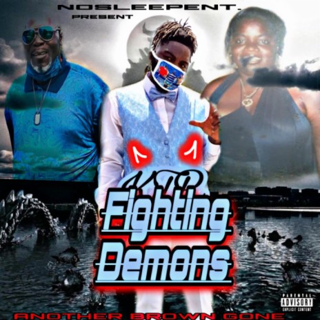 FIGHTING DEMONS(ANOTHER BROWN GONE) cover art
