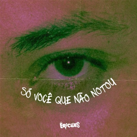 Só Você Que Não Notou