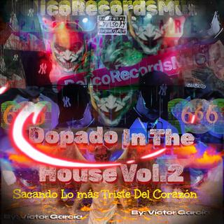 Dopado In The House, Vol. 2