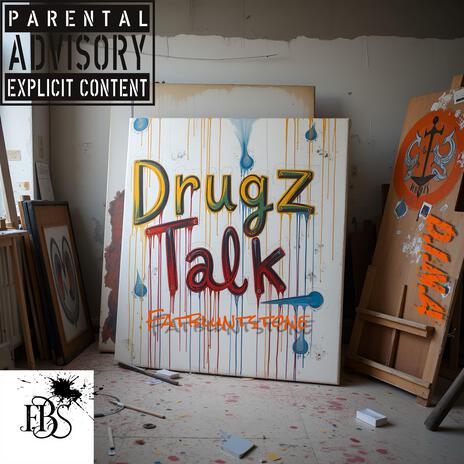 drugzTalkpt1 cover art