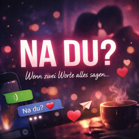 Na du | Deutsch Pop-Rap über Late-Night Chats & Gefühle cover art