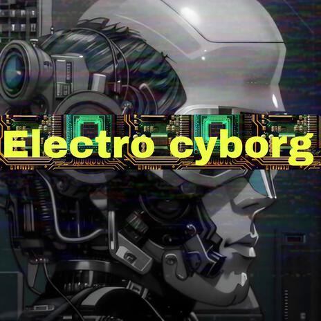 Electro cyborg