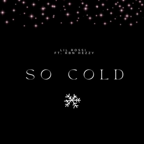 SO COLD ft. RBN HEZZY