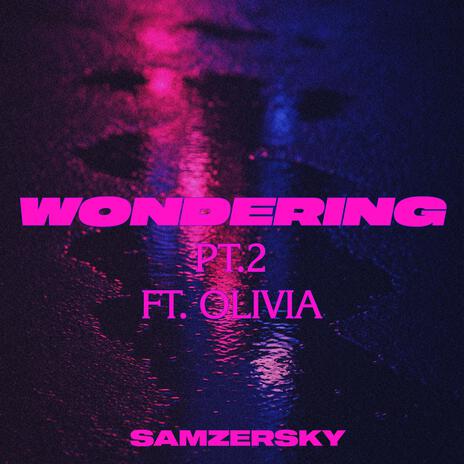 WONDERING, Pt. 2 ft. Olivia cover art