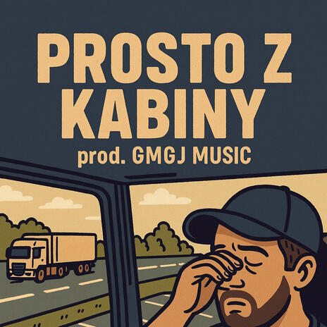 PROSTO Z KABINY