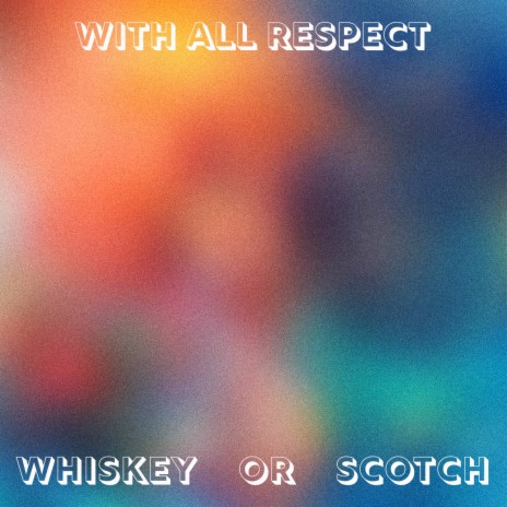 Whiskey or Scotch cover art