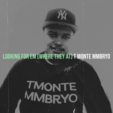 Looking for Em (Where They At)