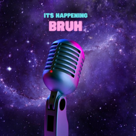 It’s Happening Bruh cover art