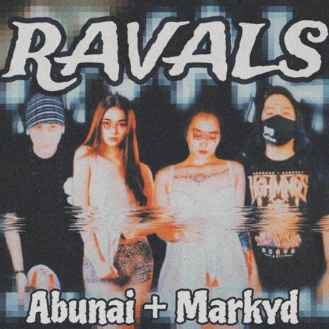 Ravals ft. Abunai
