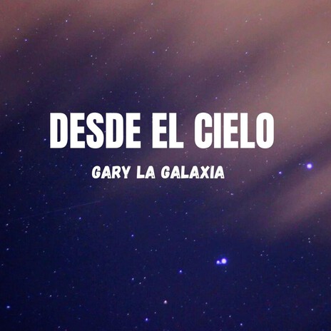 Desde el cielo