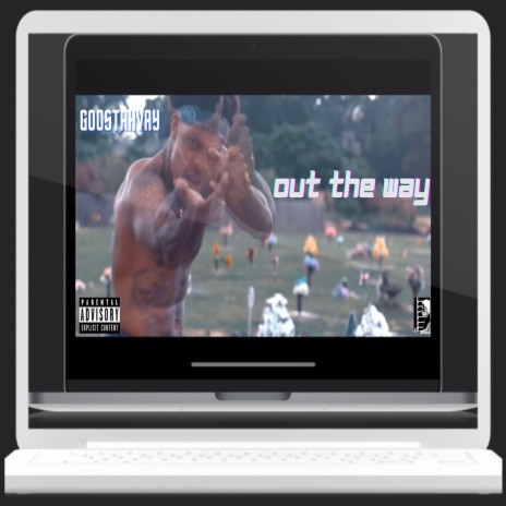 Out the Way