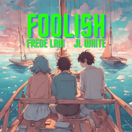 Foolish (feat. JL White) cover art