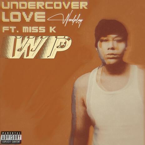 Undercover Love ft. Miss K cover art