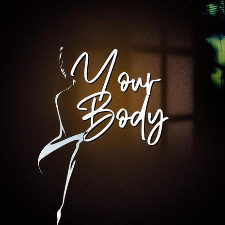 YOUR BODY ft. Eddie G
