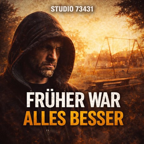 Früher war alles besser (Emotionaler Deutsch - Rap) cover art