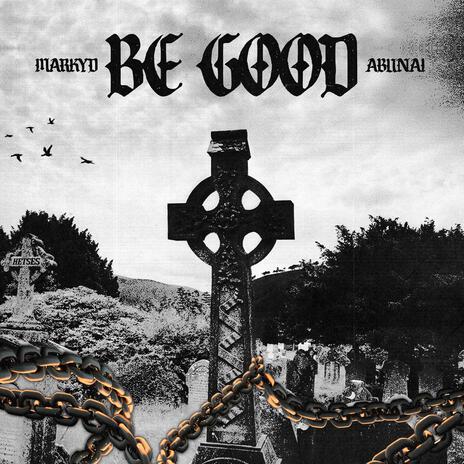 Be Good ft. Abunai