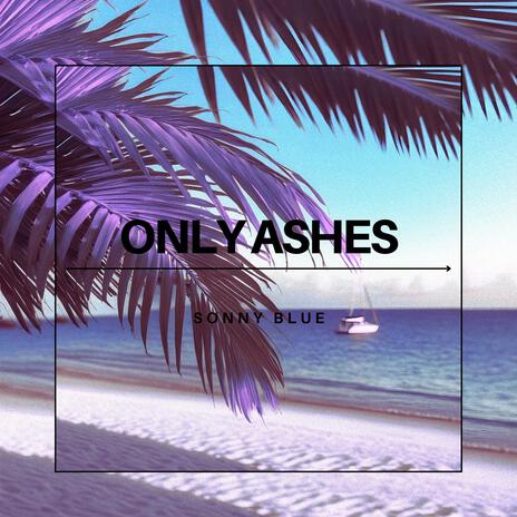 Only Ashes