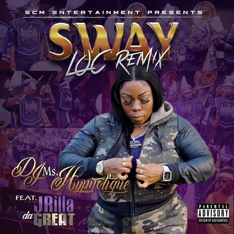 Sway LOC Remix ft. JRilla Da Great