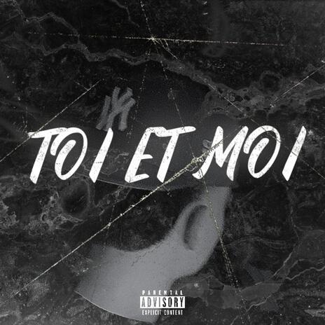 Toi Et Moi
