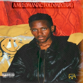 A Melomaniac:told (Mixtape)